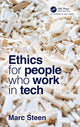 Book cover of: Ethics for People Who Work in Tech. By: Marc Steen