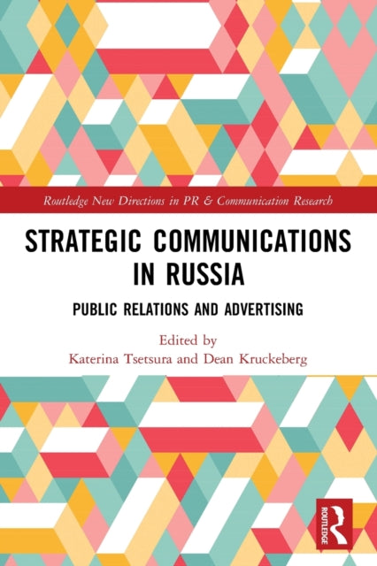 Book cover of: Strategic Communications in Russia. By: Katerina Tsetsura