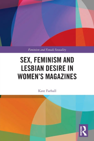 Sex, Feminism and Lesbian Desire in Women’s Magazines