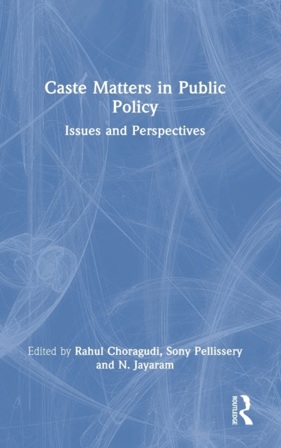 Book cover of: Caste Matters in Public Policy. By: Rahul Choragudi