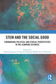 Book cover of: STEM and the Social Good. By: Tesha Sengupta-Irving