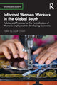 Book cover of: Informal Women Workers in the Global South. By: Jayati Ghosh
