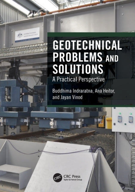 Book cover of: Geotechnical Problems and Solutions. By: Buddhima Indraratna