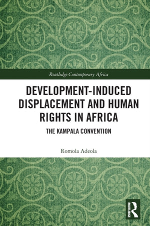 Development-induced Displacement and Human Rights in Africa