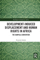Book cover of: Development-induced Displacement and Human Rights in Africa. By: Romola Adeola
