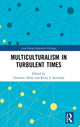Book cover of: Multiculturalism in Turbulent Times. By: Christine Halse