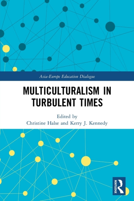 Book cover of: Multiculturalism in Turbulent Times. By: Christine Halse