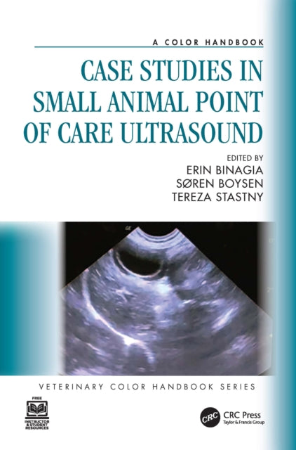 Book cover of: Case Studies in Small Animal Point of Care Ultrasound. By: Erin Binagia