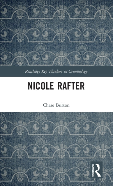 Book cover of: Nicole Rafter. By: Chase Burton