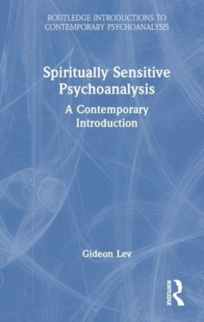 Book cover of: Spiritually Sensitive Psychoanalysis. By: Gideon Lev