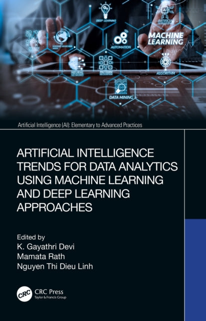 Book cover of: Artificial Intelligence Trends for Data Analytics Using Machine Learning and Deep Learning Approaches