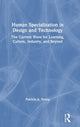 Book cover of: Human Specialization in Design and Technology. By: Patricia A. Young