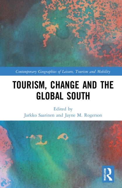 Book cover of: Tourism, Change and the Global South. By: Jarkko Saarinen