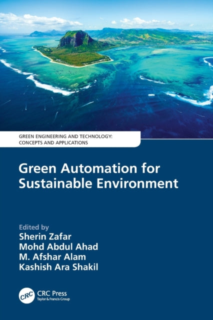 Book cover of: Green Automation for Sustainable Environment. By: Sherin Zafar