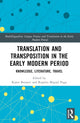 Book cover of: Translation and Transposition in the Early Modern Period