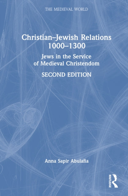 Book cover of: Christian–Jewish Relations 1000–1300. By: Anna Sapir Abulafia