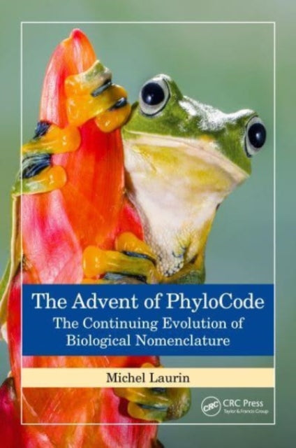 Book cover of: Advent of PhyloCode. By: Michel Laurin