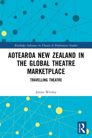 Aotearoa New Zealand in the Global Theatre Marketplace