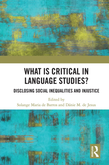 Book cover of: What Is Critical in Language Studies. By: Solange Maria de Barros