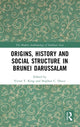 Book cover of: Origins, History and Social Structure in Brunei Darussalam. By: Donald E. Brown