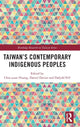 Book cover of: Taiwan’s Contemporary Indigenous Peoples. By: Dafydd Fell