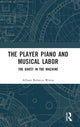 Book cover of: Player Piano and Musical Labor
