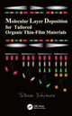 Book cover of: Molecular Layer Deposition for Tailored Organic Thin-Film Materials. By: Tetsuzo Yoshimura