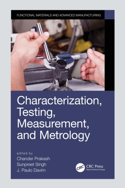 Book cover of: Characterization, Testing, Measurement, and Metrology