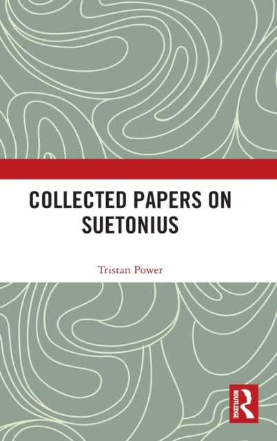 Book cover of: Collected Papers on Suetonius. By: Tristan Power