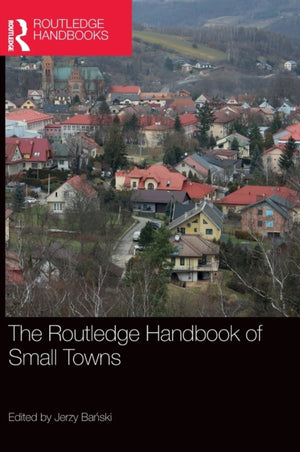 Routledge Handbook of Small Towns