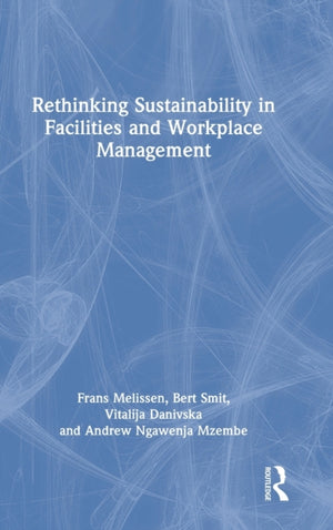 Rethinking Sustainability in Facilities and Workplace Management