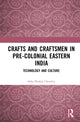 Book cover of: Crafts and Craftsmen in Pre-colonial Eastern India. By: Asha Shukla Choubey