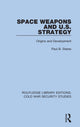 Book cover of: Space Weapons and U.S. Strategy. By: Paul B. Stares