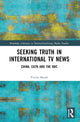 Book cover of: Seeking Truth in International TV News. By: Vivien Marsh
