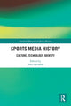 Book cover of: Sports Media History. By: John Carvalho