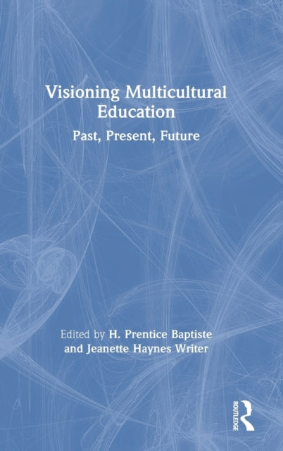 Book cover of: Visioning Multicultural Education. By: H. Prentice Baptiste