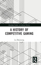 Book cover of: History of Competitive Gaming. By: Zhouxiang Lu