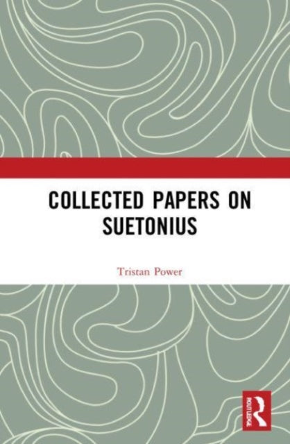 Book cover of: Collected Papers on Suetonius. By: Tristan Power