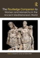 Book cover of: Routledge Companion to Women and Monarchy in the Ancient Mediterranean World. By: Elizabeth D. Carney