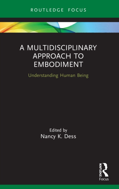 Book cover of: Multidisciplinary Approach to Embodiment. By: Nancy Kimberly Dess