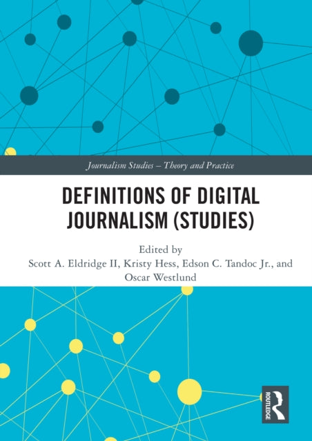 Book cover of: Definitions of Digital Journalism (Studies). By: Scott A. Eldridge II
