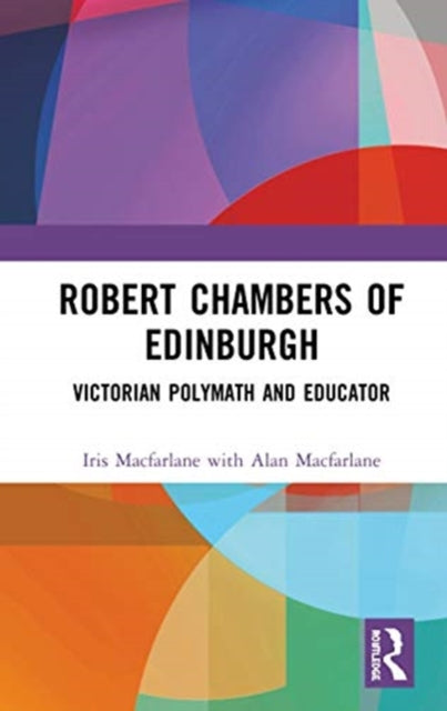 Book cover of: Robert Chambers of Edinburgh. By: Iris Macfarlane