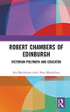 Book cover of: Robert Chambers of Edinburgh. By: Iris Macfarlane