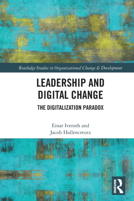Book cover of: Leadership and Digital Change. By: Einar Iveroth