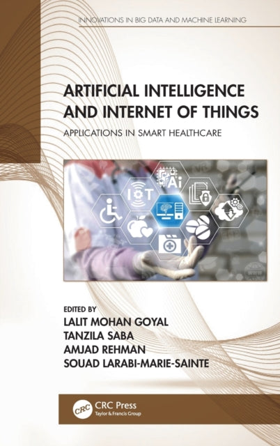 Book cover of: Artificial Intelligence and Internet of Things. By: Lalit Mohan Goyal