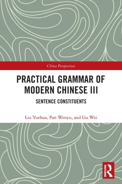 Book cover of: Practical Grammar of Modern Chinese III