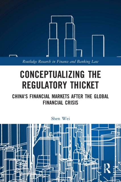 Book cover of: Conceptualizing the Regulatory Thicket. By: Shen Wei