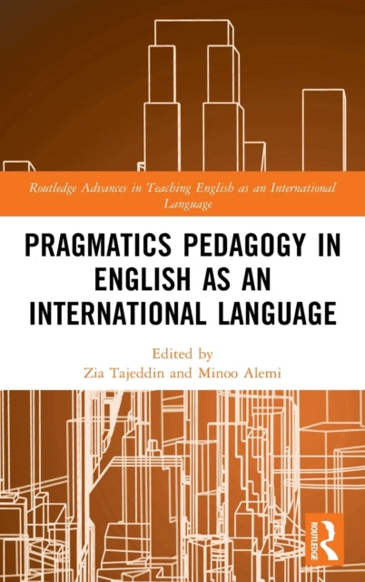 Book cover of: Pragmatics Pedagogy in English as an International Language. By: Zia Tajeddin