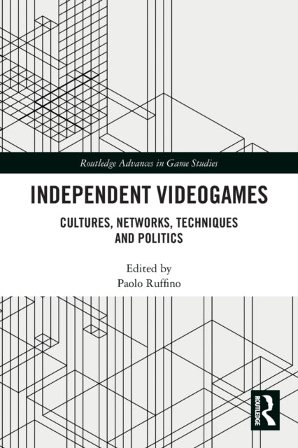 Book cover of: Independent Videogames. By: Paolo Ruffino