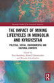 Book cover of: Impact of Mining Lifecycles in Mongolia and Kyrgyzstan. By: Troy Sternberg